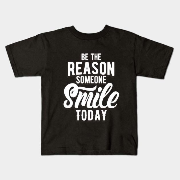 BE THE REASON SOMEONE SMILE TODAY Kids T-Shirt by Mahmoud